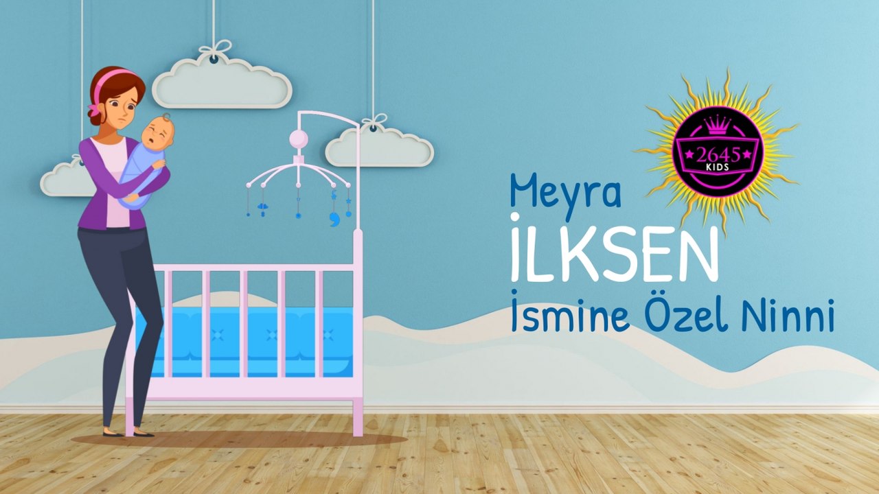 Meyra - İlksen İsmine Özel Ninni