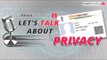 Let’s Talk About: How important is privacy for you?