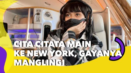 Cita Citata Main ke New York, Gayanya Manglingi: Mirip Lalisa!