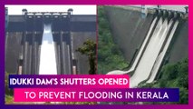 Kerala: Idukki Dam's Shutters Opened For First Time Since 2018 To Prevent Flooding, Watch Visuals