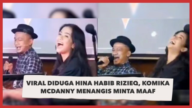 Viral Diduga Hina Habib Rizieq, Komika McDanny Menangis Minta Maaf