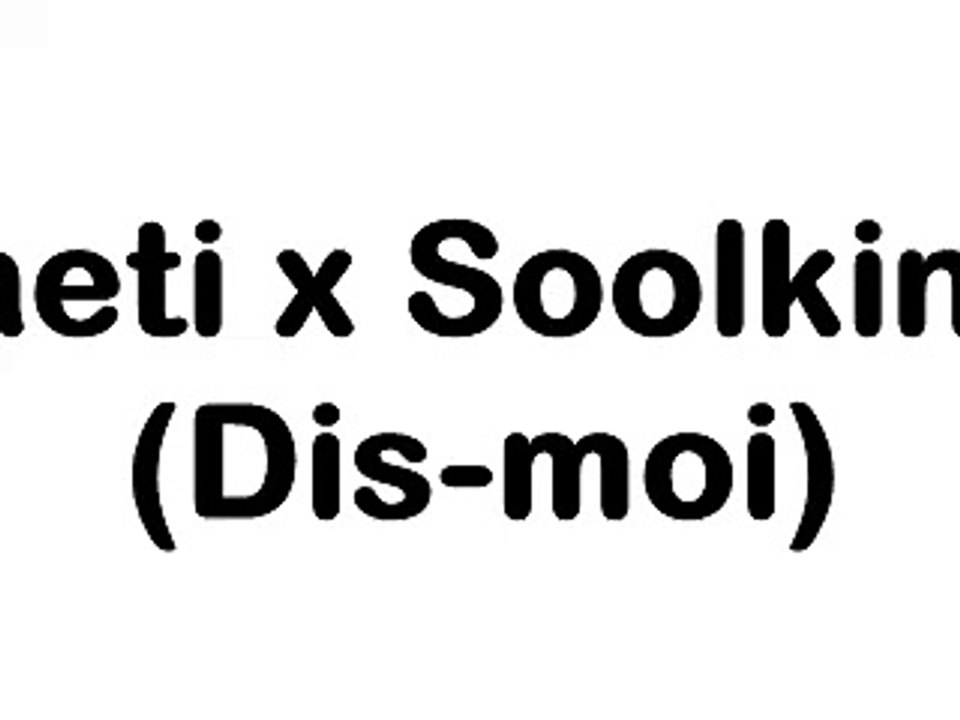 Laeti ft soolking - Dis-moi