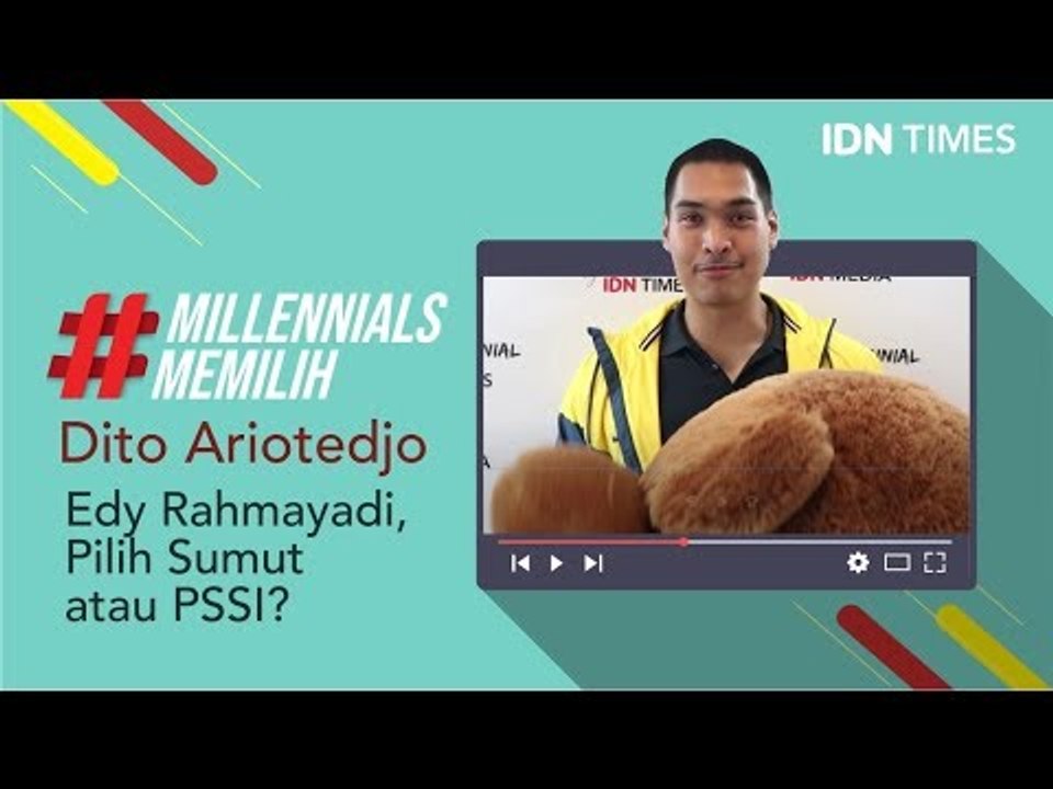 #MillennialsMemilih : Edy Rahmayadi, pilih Sumut atau PSSI?