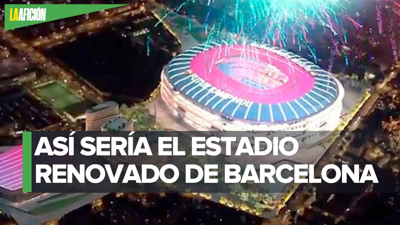 El Barcelona busca modernizar el Camp Nou | El ángulo Seefoo