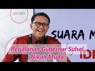 Perjalanan Gubernur Sulsel Yang Nikah Muda