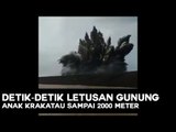 Inilah Detik-Detik Letusan Anak Krakatau Sampai 2000 Meter