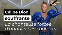 Céline Dion souffrante : la chanteuse contrainte d'annuler ses concerts à Las Vegas