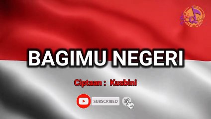 BAGIMU NEGERI - INSTRUMEN & TEKS