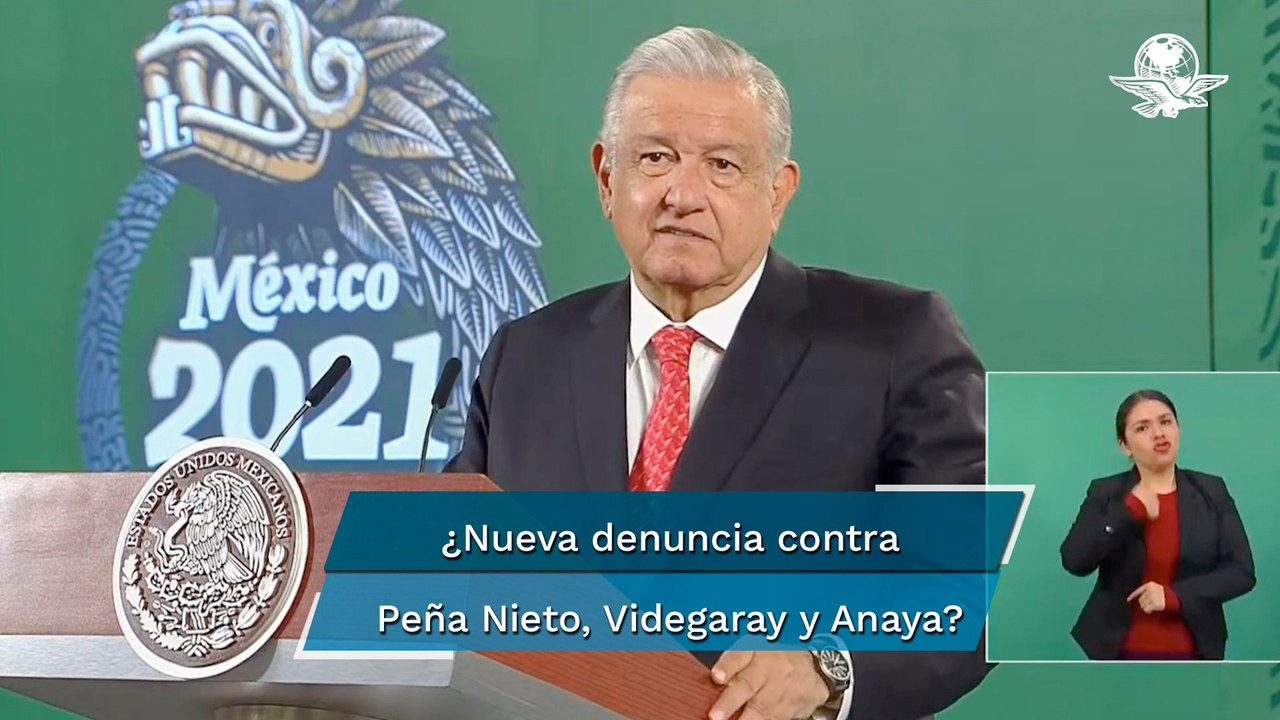 No tengo información sobre nueva denuncia contra Peña Nieto, Videgaray y Anaya: AMLO