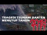 TSUNAMI DI SELAT SUNDA TANPA PERINGATAN DINI