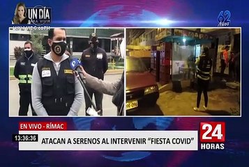 Rímac: serenos atacados en “Fiesta Covid” denuncian falta de apoyo policial en intervención