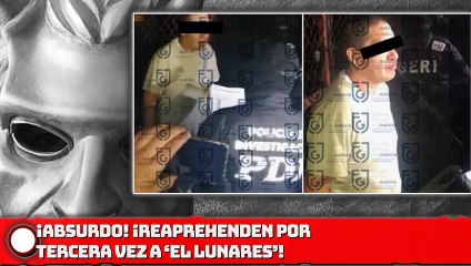 ABSURDO Reaprehenden por tercera vez a ‘El Lunares’