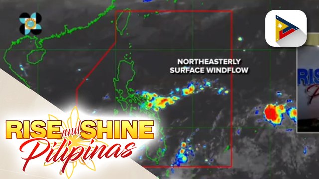 INFO WEATHER | Northeasterly surface windflow, patuloy na umiiral sa extreme northern Luzon