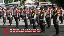 Kapolri Marah Minta Jajaran Tegas Pada Anggota yang Nakal, Jika Tidak Mampu Kapolri Turun Tangan