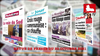 REVUE DE PRESSE CAMEROUNAISE DU 20 OCTOBRE 2021