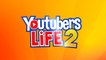 Youtubers Life 2 - Launch Trailer PS
