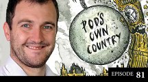 Pods Own Country Episode 82