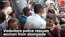 Vadodara Police Rescues Woman From Stampede