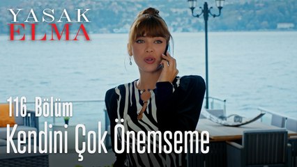 Kendini çok önemseme - Yasak Elma 116. Bölüm