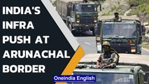 India makes infrastructure push at China border in Arunachal Pradesh | Oneindia News