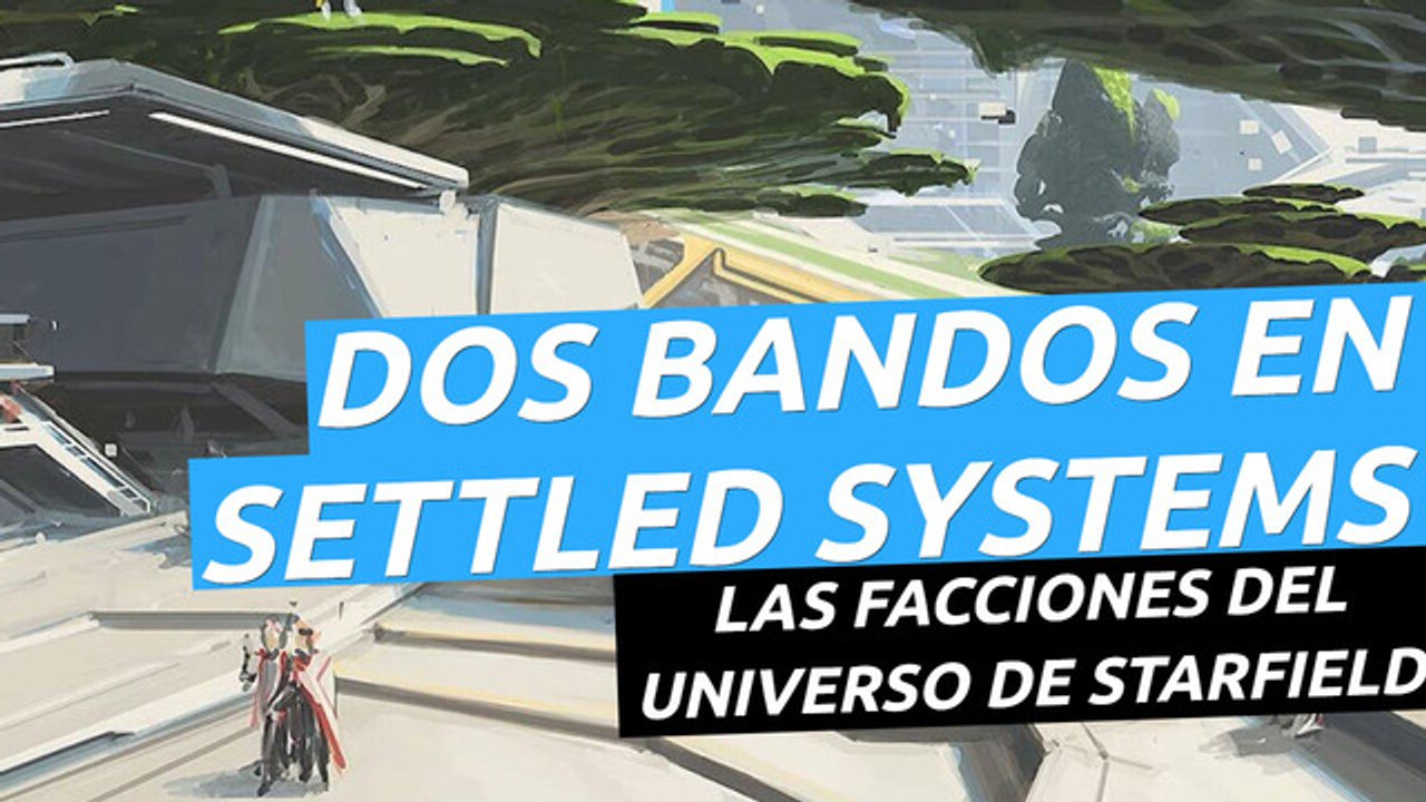 Starfield – Tráiler The Settled Systems