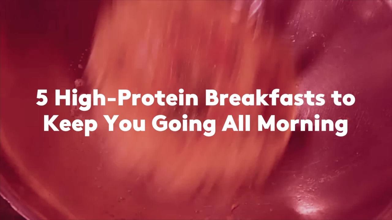 5 High-Protein Breakfasts to Keep You Going All...