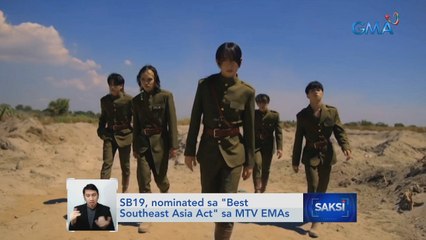 SB19, nominated sa "Best Southeast Asia Act" sa MTV EMAs | Saksi