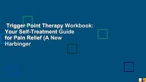 Trigger Point Therapy Workbook: Your Self-Treatment Guide for Pain Relief (A New Harbinger