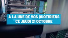 Pourquoi vous ne devez pas rater nos éditions de ce jeudi 21 octobre