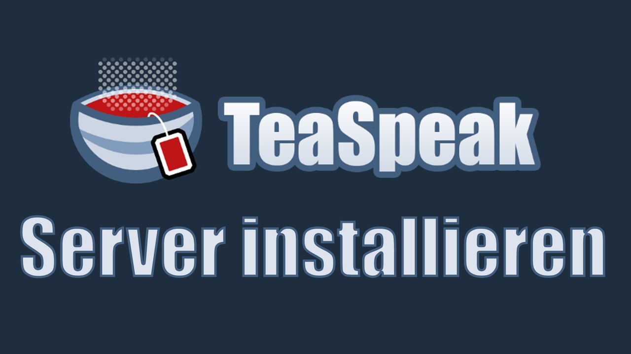 [TUT] TeaSpeak Server installieren [4K | DE]