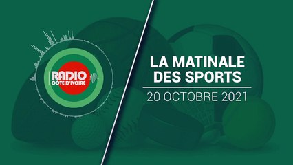 La Matinale Des Sports du 20 octobre 2021 [Radio Côte d'Ivoire]