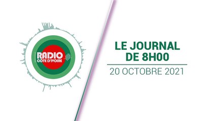 Jounal De 08h00 du 20 octobre 2021 [Radio Côte d'Ivoire]