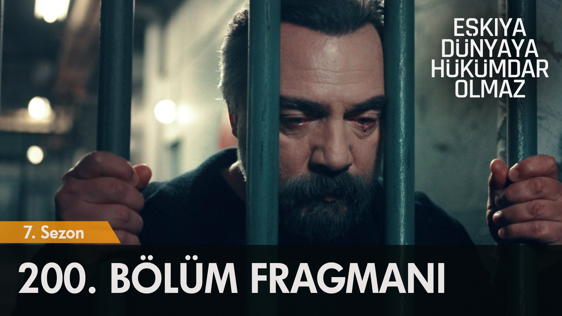 Eşkıya Dünyaya Hükümdar Olmaz 200. Bölüm Fragmanı (Yeni Sezon)