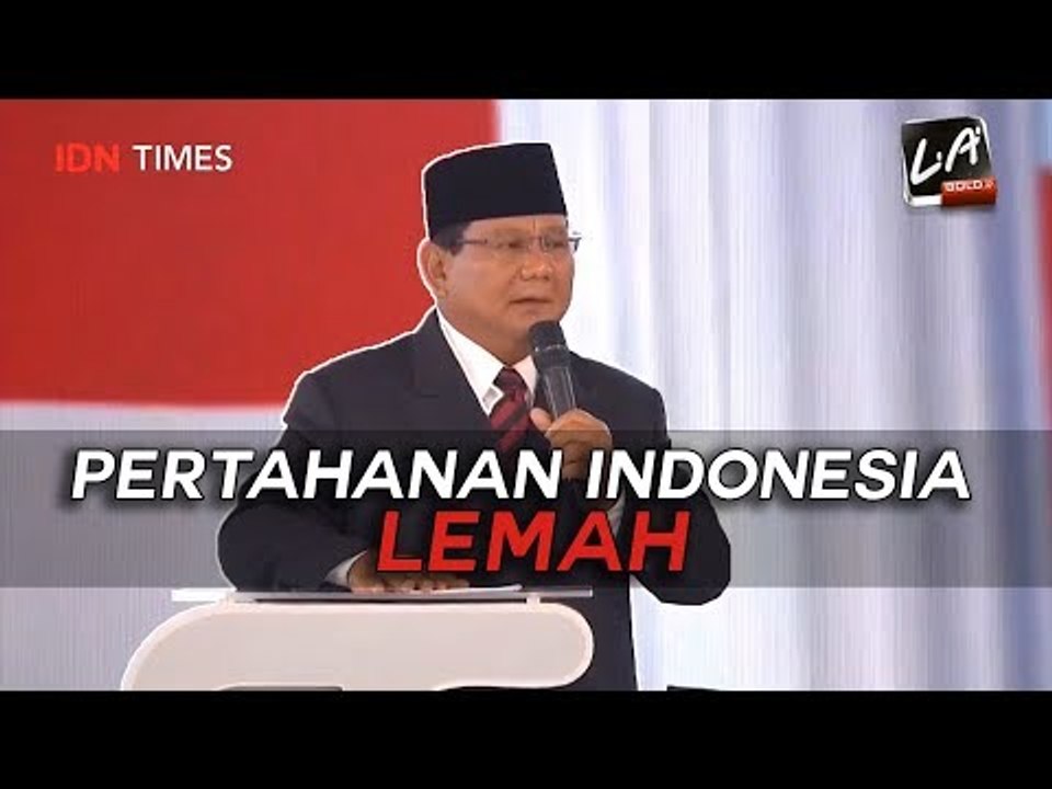 PRABOWO: PERTAHANAN INDONESIA LEMAH