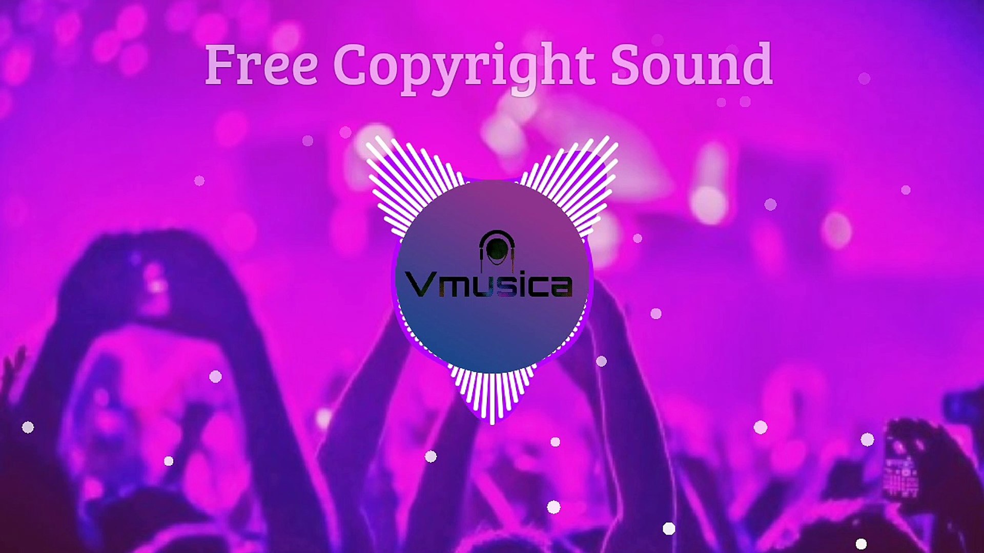 Free Copyright Sound (EDM) [Free to use]