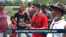 Jalan Tambang Pasir di Lumajang Ditutup Pemilik Lahan