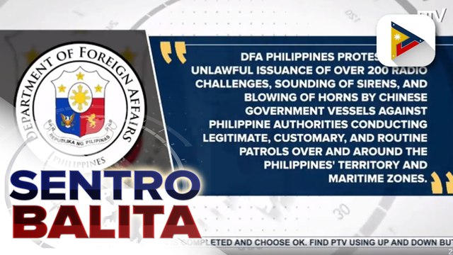 Panibagong diplomatic protest vs. China, inihain ng Pilipinas dahil sa umano'y pangha-harass ng Chinese vessels sa WPS