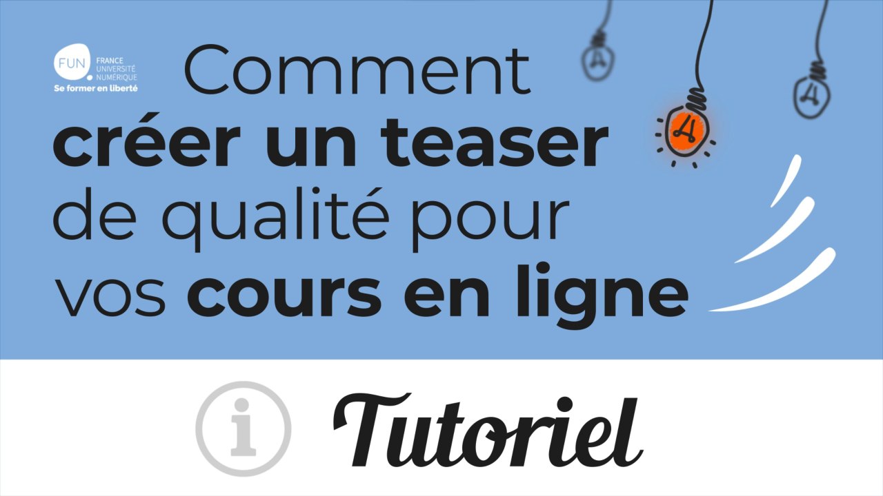 Comment créer un TEASER accessible et de qualité pour vos cours en ligne