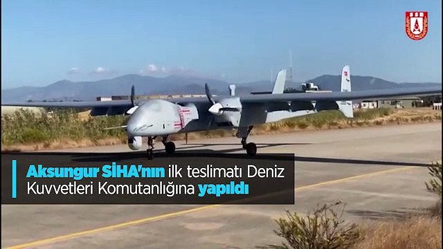 Aksungur SİHA'nın ilk teslimatı Deniz Kuvvetleri Komutanlığına yapıldı