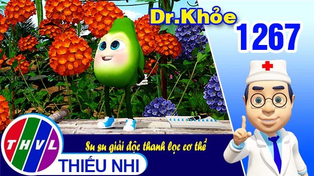 Dr. Khỏe - Tập 1267: Su su giải độc thanh lọc cơ thể