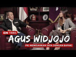 PKI Memisahkan Saya Dengan Bapak - Agus Widjojo Gubernur Lemhanas