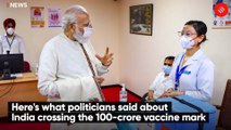 Here's what politicians said about India crossing 100-crore vaccine mark
