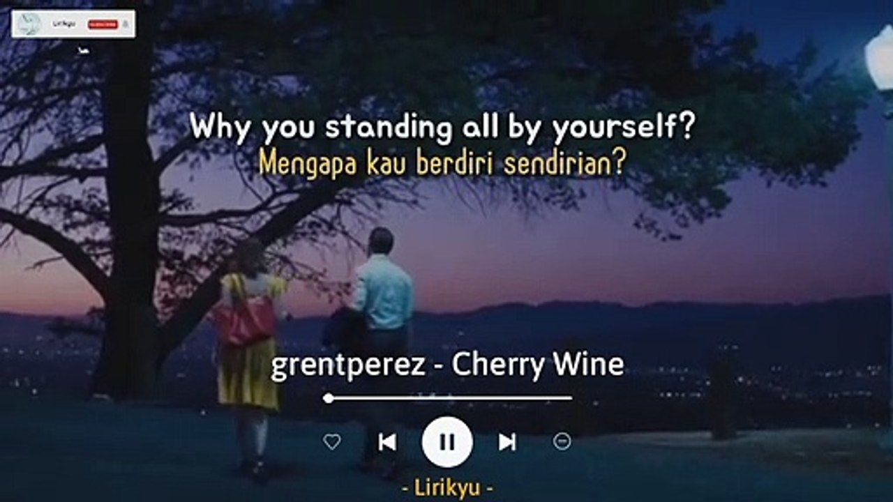 Cherry Wine - grentperez (Lyrics Terjemahan) Baby we could try to...