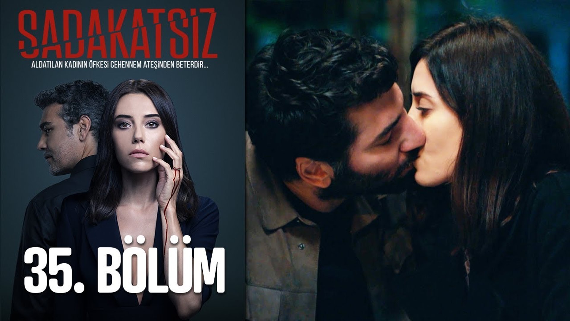 sadakatsiz 35 bolum dailymotion video