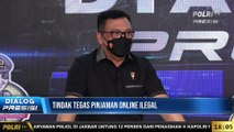 DIALOG PRESISI : Tindak Tegas Pinjaman Online Ilegal (2/2)