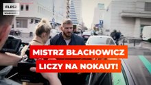 Mistrz Błachowicz liczy na nokaut!