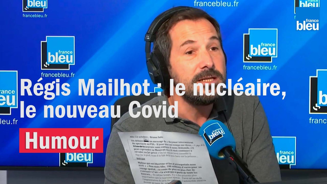 Régis Mailhot : "Le nucléaire, c'est le nouveau Covid"