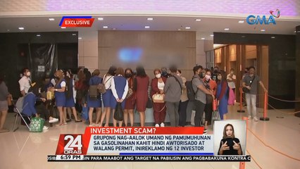 Grupong nag-aalok umano ng pamumuhunan sa gasolinahan, inireklamo ng 12 investors | 24 Oras