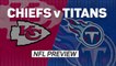 Chiefs v Titans - NFL preview