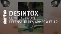 Clint Eastwood, défenseur des armes à feu ? | Désintox | ARTE